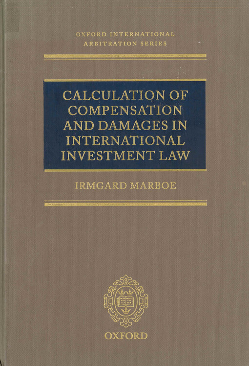 Calculation of compensation and damages in international investment law