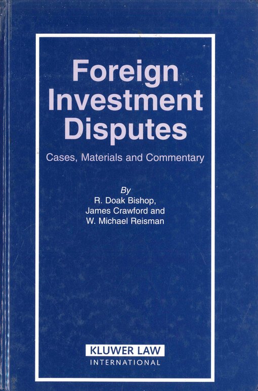 Foreign investment disputes :cases, materials, and commentary