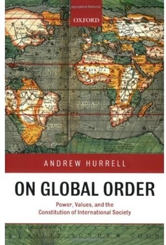 On Global Order: Power, Values, and the Constitution of International Society