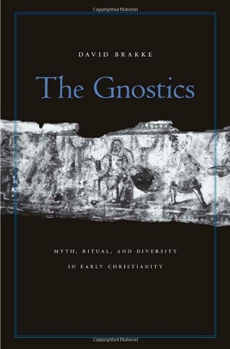 The Gnostics :myth, ritual, and diversity in early Christianity