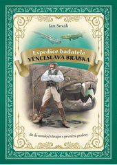 Expedice badatele Věnceslava Brábka do devonských krajin s prvními pralesy  (odkaz v elektronickém katalogu)