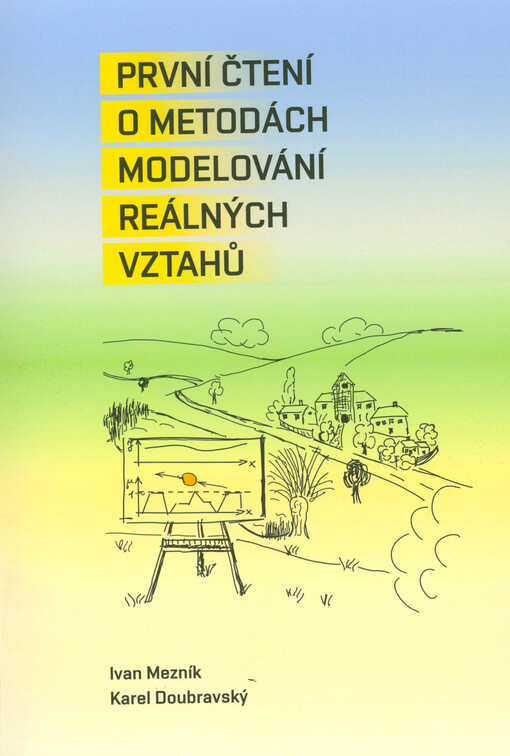 První čtení o metodách modelování reálných vztahů