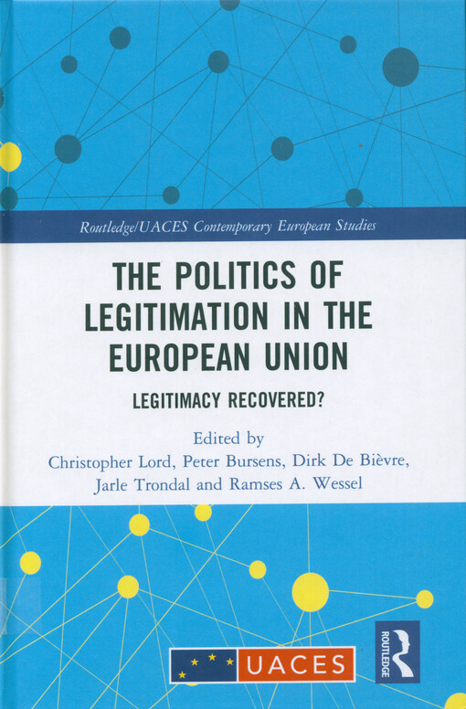The politics of legitimation in the European Union : legitimacy recovered?