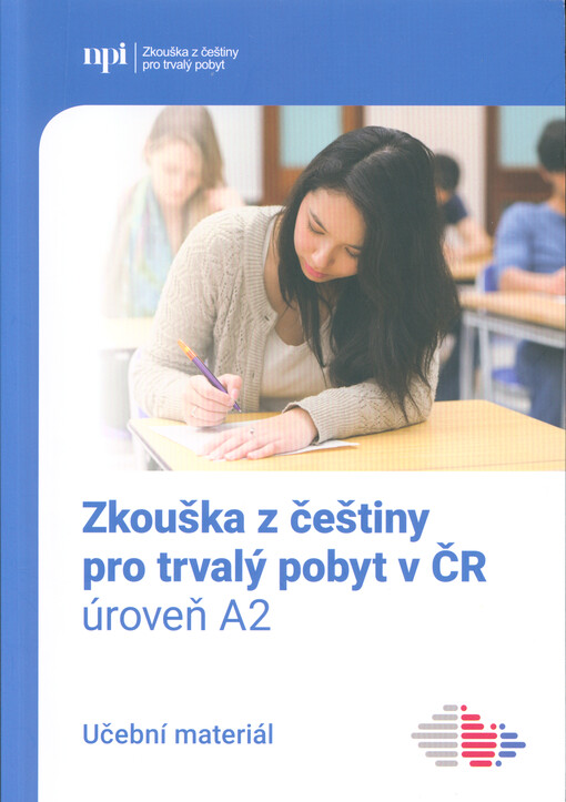 Zkouška z češtiny pro trvalý pobyt v ČR (úroveň A2) - učební materiál