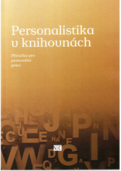 Personalistika v knihovnách : příručka pro personální práci  (odkaz v elektronickém katalogu)