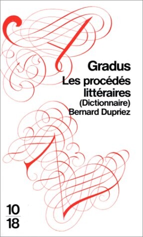 Gradus Les Procedes Litteraires (Dictionnaire) (French Edition)