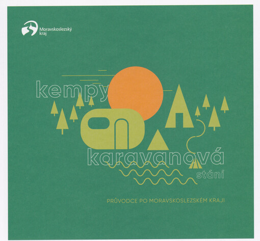 Kempy, karavanová stání : průvodce po Moravskoslezském kraji