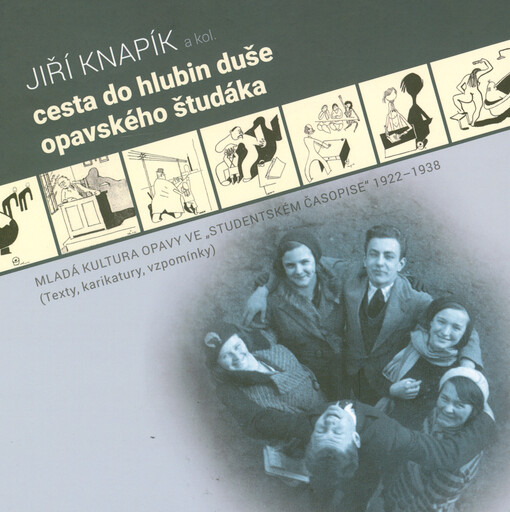 Cesta do hlubin duše opavského študáka : mladá kultura Opavy ve 