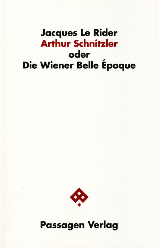 Arthur Schnitzler oder Die Wiener Belle Époque