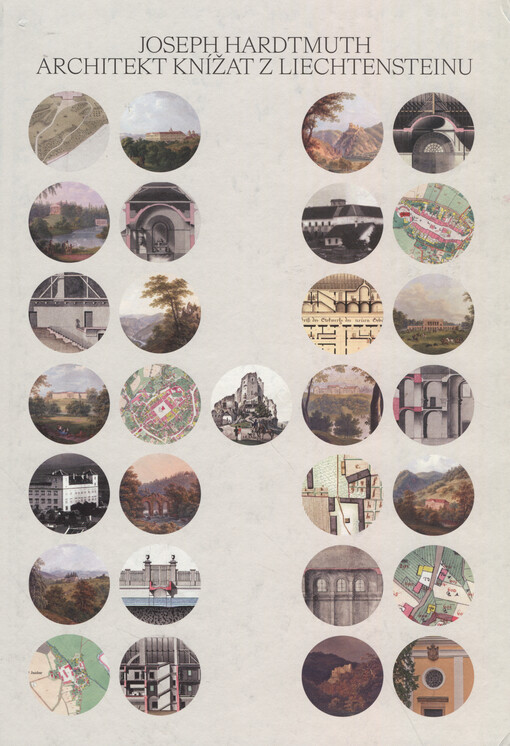 Joseph Hardtmuth : architekt knížat z Liechtensteinu