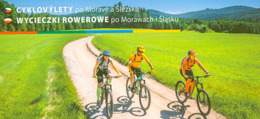 Cyklovýlety po Moravě a Slezsku = Wycieczki rowerowe po Morawach i Śląsku