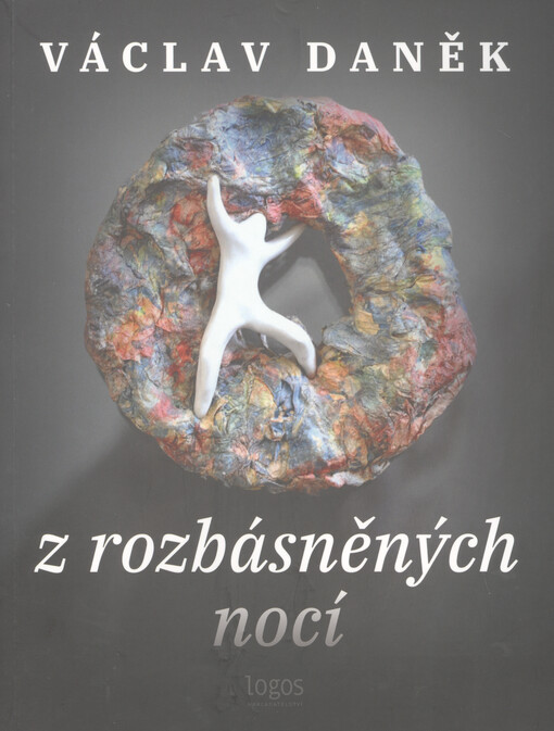 Z rozbásněných nocí : výbor veršů z celoživotní tvorby (1947-2022)