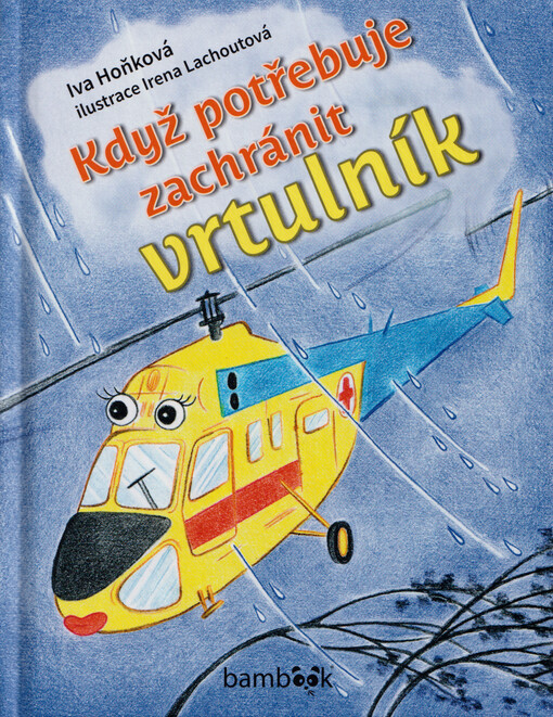 Když potřebuje zachránit vrtulník