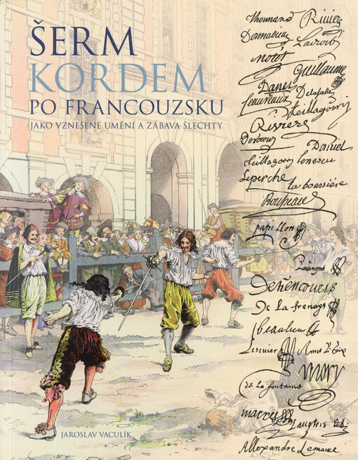 Šerm kordem po francouzsku : jako vznešené umění a zábava šlechty