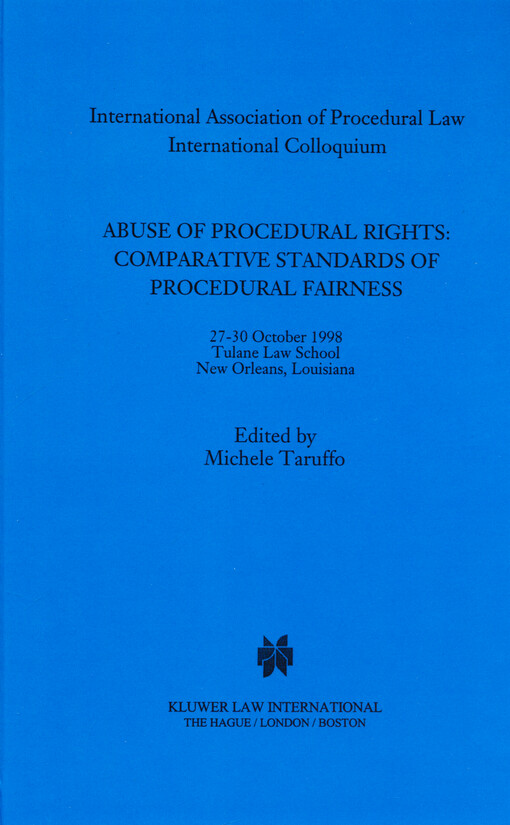 Abuse of procedural rights : comparative standards of procedural fairness