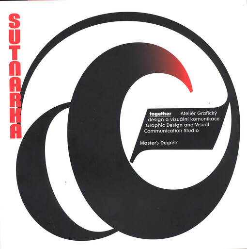 Together : ateliér Grafický design a vizuální komunikace = graphic design and visual communication studio