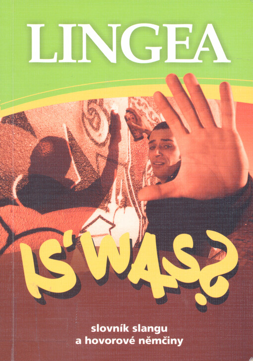 Is' was? : slovník slangu a hovorové němčiny
