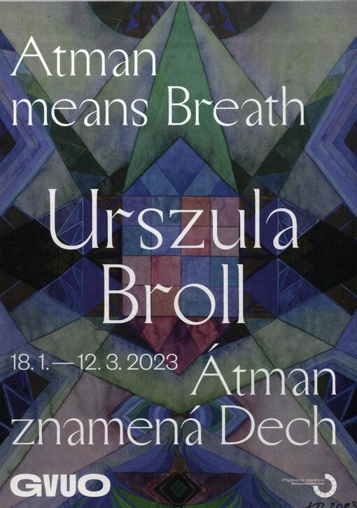 Urszula Broll : Átman znamená dech = Atman means Breath : 18. 1. - 12. 3. 2023, GVUO