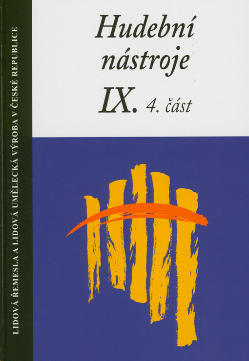 Hudební nástroje. IX., 4. část, Jednoduché aerofony : (odborná publikace s přílohou filmového dokumentu)