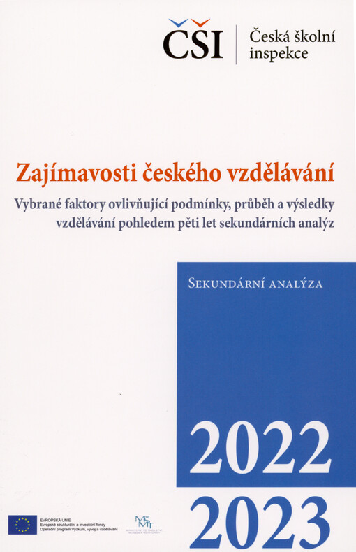 Zajímavosti českého vzdělávání : vybrané faktory ovlivňující podmínky, průběh a výsledky vzdělávání pohledem pěti let sekundárních analýz : sekundární analýza