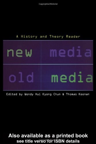 New Media, Old Media: A History and Theory Reader