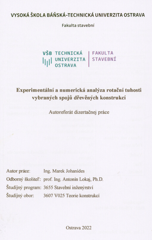 Experimentální a numerická analýza rotační tuhosti vybraných spojů dřevěných konstrukcí : autoreferát dizertačnej práce