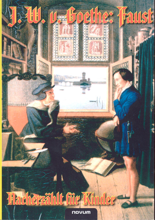 Faust : nacherzählt für Kinder, mit Bildern berühmter Maler. Erster und zweiter Teil