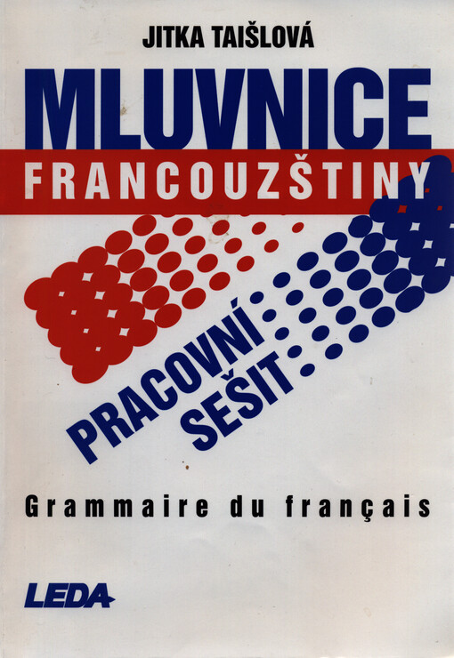 Mluvnice francouzštiny = Grammaire du français : pracovní sešit