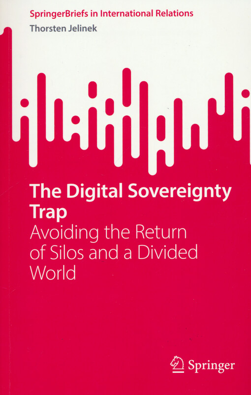 The digital sovereignty trap : avoiding the return of silos and a divided world