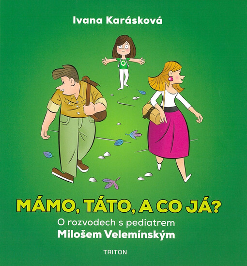 Mámo, táto, a co já?