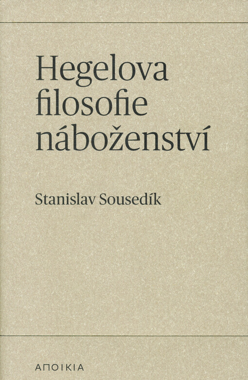 Hegelova filosofie náboženství : kritický výklad