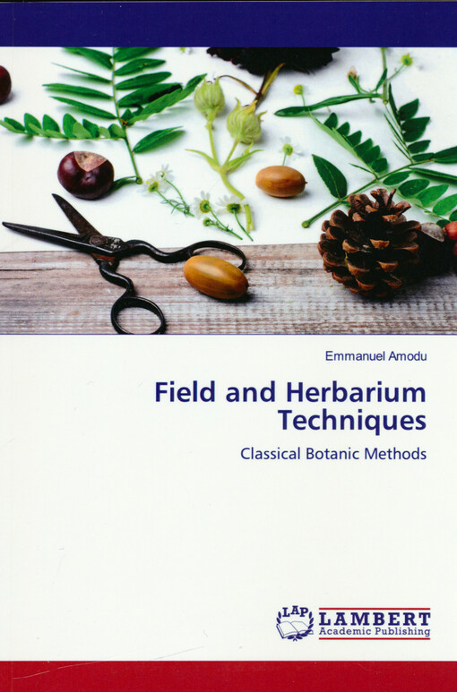 Field and herbarium techniques : classical botanic methods