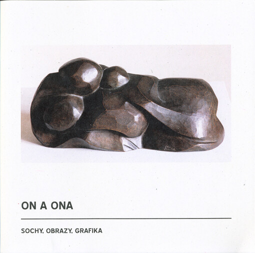 On a ona : sochy, obrazy, grafika