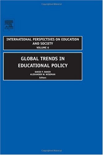 Global Trends in Educational Policy (International Perspectives on Education and Society)