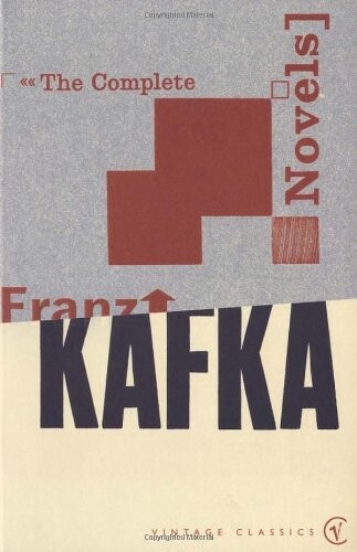 The Complete Novels. The Trial. America. The Castle