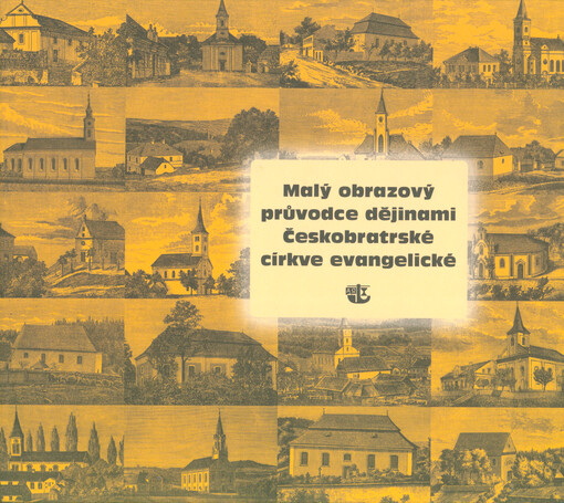 Malý obrazový průvodce dějinami Českobratrské církve evangelické
