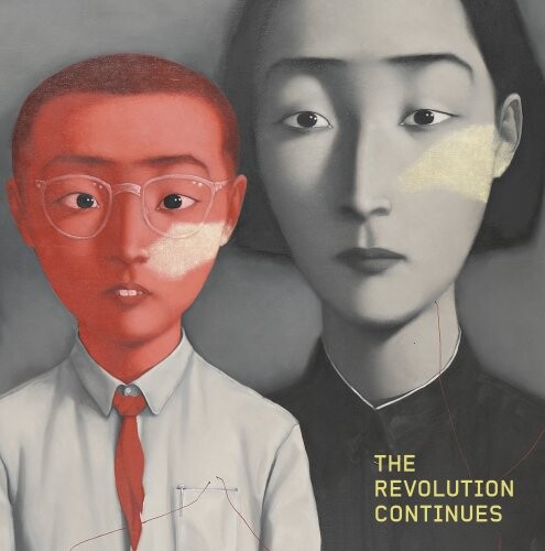 The Revolution Continues: New Art in China (The Triumph of Painting)