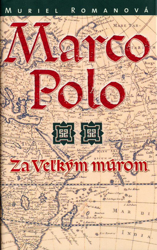 Marco Polo II. - Za veľkým múrom