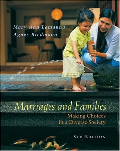 Marriages and Families: Making Choices in a Diverse Society (with InfoTrac)