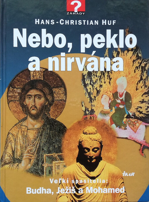 Nebo, peklo, nirvána