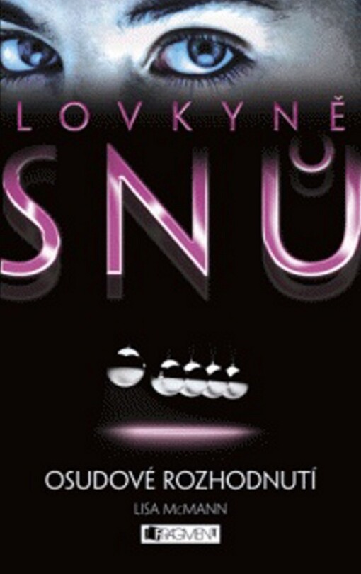 Lovkyně snů.Osudové rozhodnutí