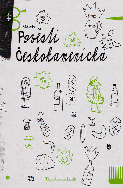 Oživlé pověsti Českokamenicka. Trpaslíci na Jehle