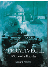 Operativec. II., Břídilové z Kábulu  (odkaz v elektronickém katalogu)