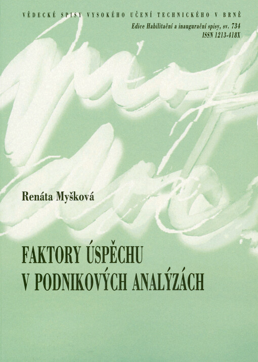 Faktory úspěchu v podnikových analýzách = Success factors in business analyses : teze přednášky k profesorskému jmenovacímu řízení v oboru Ekonomika a management