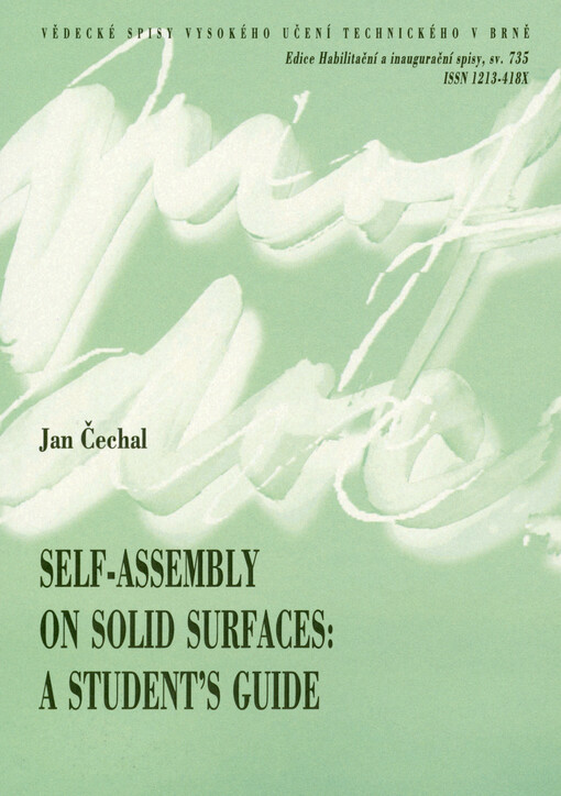 Self-assembly on solid sufraces: a student's guide = Rukověť studentova k samouspořádávání na površích : thesis of the inauguration lecture in applied physics