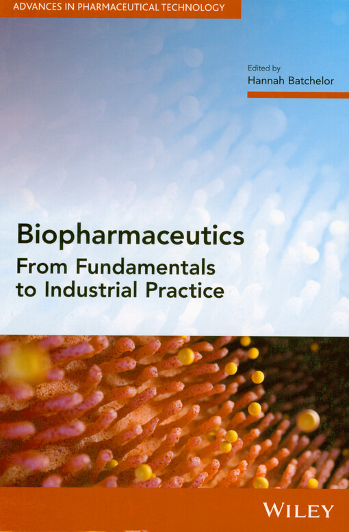 Biopharmaceutics : from fundamentals to industrial practice