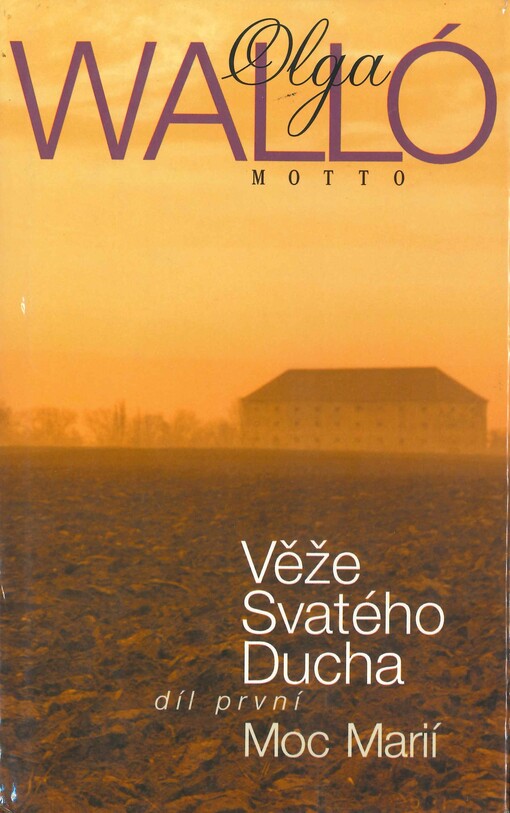 Věže Svatého Ducha. Díl první, Moc Marií