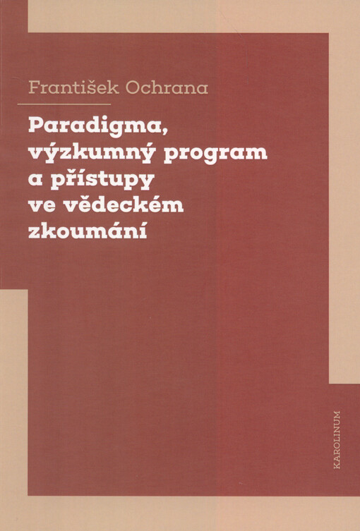 Paradigma, výzkumný program a přístupy ve vědeckém zkoumání
