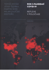 Rok s pandemií Covid-19 : reflexe v poločase  (odkaz v elektronickém katalogu)