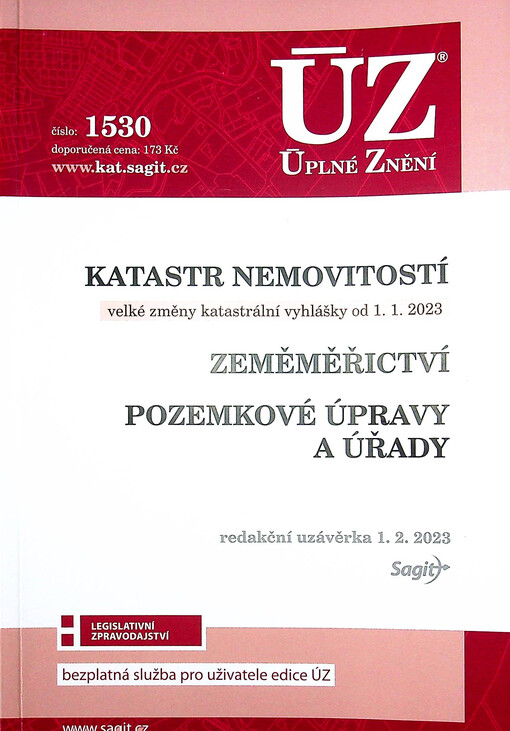 Katastr nemovitostí : velké změny katastrální vyhlášky od 1.1.2023 ; Zeměměřictví ; Pozemkové úpravy a úřady : redakční uzávěrka 1.2.2023